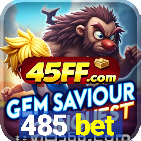 485 bet